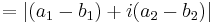  = |(a_1 - b_1) + i(a_2 - b_2)|\,