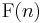 \operatorname{F}(n)