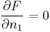  \frac{\partial F}{\partial n_1}=0\,\!