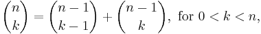 \binom nk=\binom{n-1}{k-1}+\binom{n-1}k,\text{ for }0<k<n,