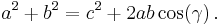 \,a^2 + b^2 = c^2 + 2ab\cos(\gamma)\,.