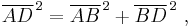  \overline{AD}^{\,2} = \overline{AB}^{\,2} + \overline{BD}^{\,2} \ ,