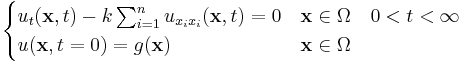  
\begin{cases}
u_t(\mathbf{x},t) - k \sum_{i=1}^nu_{x_ix_i}(\mathbf{x},t) = 0& \mathbf{x}\in\Omega\quad 0<t<\infty\\
u(\mathbf{x},t=0)=g(\mathbf{x})&\mathbf{x}\in\Omega
\end{cases}
