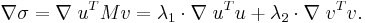 \nabla \sigma = \nabla \; u^T M v = \lambda_1 \cdot \nabla \; u^T u + \lambda_2 \cdot \nabla \; v^T v.