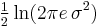 \tfrac12 \ln(2 \pi e \, \sigma^2)