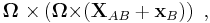 \mathbf{ \Omega \ \times }  \left( \mathbf{ \Omega \times} (\mathbf{ X}_{AB}+\mathbf{x}_B) \right)\ , 