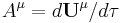 A^\mu = d{\mathbf U^\mu}/d\tau