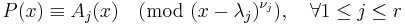 P(x)\equiv A_j(x)\pmod{(x-\lambda_j)^{\nu_j}},\quad\forall 1\leq j\leq r\ 