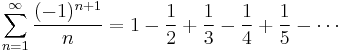 \sum\limits_{n=1}^\infty {(-1)^{n+1}  \over n} = 1 - {1 \over 2} + {1 \over 3} - {1 \over 4} + {1 \over 5} - \cdots