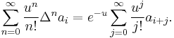 \sum_{n=0}^\infty\frac{u^n}{n!}\Delta^na_i = e^{-u}\sum_{j=0}^\infty\frac{u^j}{j!}a_{i+j}.