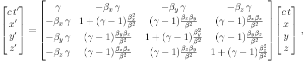 
\begin{bmatrix}
c\,t' \\ x' \\ y' \\ z'
\end{bmatrix}
=
\begin{bmatrix}
\gamma&-\beta_x\,\gamma&-\beta_y\,\gamma&-\beta_z\,\gamma\\
-\beta_x\,\gamma&1+(\gamma-1)\frac{\beta_{x}^{2}}{\beta^{2}}&(\gamma-1)\frac{\beta_{x}\beta_{y}}{\beta^{2}}&(\gamma-1)\frac{\beta_{x}\beta_{z}}{\beta^{2}}\\
-\beta_y\,\gamma&(\gamma-1)\frac{\beta_{y}\beta_{x}}{\beta^{2}}&1+(\gamma-1)\frac{\beta_{y}^{2}}{\beta^{2}}&(\gamma-1)\frac{\beta_{y}\beta_{z}}{\beta^{2}}\\
-\beta_z\,\gamma&(\gamma-1)\frac{\beta_{z}\beta_{x}}{\beta^{2}}&(\gamma-1)\frac{\beta_{z}\beta_{y}}{\beta^{2}}&1+(\gamma-1)\frac{\beta_{z}^{2}}{\beta^{2}}\\
\end{bmatrix}
\begin{bmatrix}
c\,t \\ x \\ y \\ z
\end{bmatrix}\ ,
