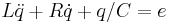 L\ddot q + R\dot q + q/C = e\,