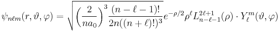  \psi_{n\ell m}(r,\vartheta,\varphi) = \sqrt {{\left (  \frac{2}{n a_0} \right )}^3\frac{(n-\ell-1)!}{2n((n+\ell)!)^3} } e^{- \rho / 2} \rho^{\ell} L_{n-\ell-1}^{2\ell+1}(\rho) \cdot Y_{\ell}^{m}(\vartheta, \varphi ) 