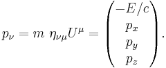 p_\nu = m \,\, \eta_{\nu\mu} U^\mu =  \begin{pmatrix}
-E/c \\ p_x\\ p_y\\ p_z\end{pmatrix}.