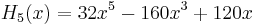 H_5(x)=32x^5-160x^3+120x\,