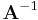 \mathbf{A}^{-1}