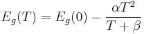 E_g(T)=E_g(0)-\frac{\alpha T^2}{T+\beta}