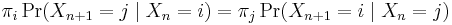 \pi_i \Pr(X_{n+1} = j \mid X_{n} = i) = \pi_j \Pr(X_{n+1} = i \mid X_{n} = j)