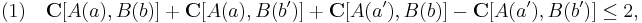 \ (1) \quad \mathbf{C}[A(a), B(b)] + \mathbf{C}[A(a), B(b')] + \mathbf{C}[A(a'), B(b)] - \mathbf{C}[A(a'), B(b')]\leq 2, 