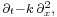 \scriptstyle\partial_t-k\,\partial^2_x,