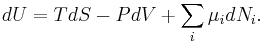 dU=TdS-PdV + \sum_i \mu_i dN_i.\,