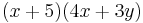 (x+5)(4x+3y)\,