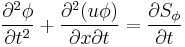 \frac{\partial^2\phi}{\partial t^2}+\frac{\partial^2(u\phi)}{\partial x\partial t}=\frac{\partial S_\phi}{\partial t}