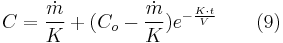 C = \frac{\dot{m}}{K} + (C_{o}-\frac{\dot{m}}{K}) e^{-\frac{K \cdot t}{V}} \qquad (9)