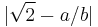 |\sqrt2 - a / b|