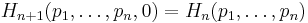 H_{n+1}(p_1,\ldots,p_n,0) = H_n(p_1,\ldots,p_n)