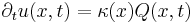  \partial_t u(x,t) = \kappa(x) Q(x,t)\, 