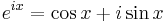 e^{ix} = \cos x + i \sin x \;