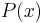 \textstyle P(x)