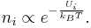  n_i \propto e^{-\frac {U_i}{k_B T}}. \,