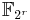 {\mathbb F_{2^r}}