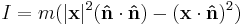  
I=m(|\mathbf{x}|^2 (\mathbf{\hat{n}} \cdot \mathbf{\hat{n}})-(\mathbf{x} \cdot \mathbf{\hat{n}})^2)
