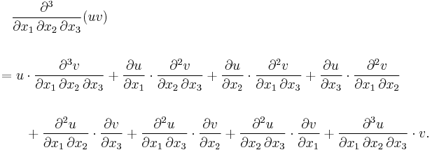 \begin{align} &{}\quad {\partial^3 \over \partial x_1\,\partial x_2\,\partial x_3} (uv)  \\  \\
&{}= u \cdot{\partial^3 v \over \partial x_1\,\partial x_2\,\partial x_3} + {\partial u \over \partial x_1}\cdot{\partial^2 v \over \partial x_2\,\partial x_3} +  {\partial u \over \partial x_2}\cdot{\partial^2 v \over \partial x_1\,\partial x_3} + {\partial u \over \partial x_3}\cdot{\partial^2 v \over \partial x_1\,\partial x_2} \\  \\
&{}\qquad + {\partial^2 u \over \partial x_1\,\partial x_2}\cdot{\partial v \over \partial x_3}
+ {\partial^2 u \over \partial x_1\,\partial x_3}\cdot{\partial v \over \partial x_2}
+ {\partial^2 u \over \partial x_2\,\partial x_3}\cdot{\partial v \over \partial x_1}
+ {\partial^3 u \over \partial x_1\,\partial x_2\,\partial x_3}\cdot v. \end{align}