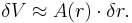 \delta V \approx A(r) \cdot \delta r.