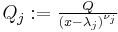 \textstyle Q_j:=\frac{Q}{(x-\lambda_j)^{\nu_j}}