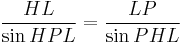  \frac{HL}{ \sin{HPL} } = \frac{LP}{ \sin{PHL} }