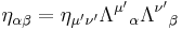 \eta_{\alpha\beta} = \eta_{\mu'\nu'} \Lambda^{\mu'}{}_\alpha \Lambda^{\nu'}{}_\beta \!