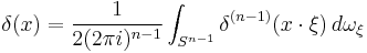 \delta(x) = \frac{1}{2(2\pi i)^{n-1}}\int_{S^{n-1}}\delta^{(n-1)}(x\cdot\xi)\,d\omega_\xi