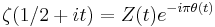 \zeta(1/2 +it) = Z(t)e^{-i\pi\theta(t)}\ 