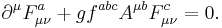 \partial^\mu F_{\mu\nu}^a+gf^{abc}A^{\mu b}F_{\mu\nu}^c=0.