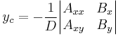 
y_{c} = -\frac{1}{D} \begin{vmatrix} A_{xx} & B_{x} \\A_{xy} & B_{y} \end{vmatrix}
