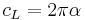  \ c_L = 2\pi \alpha