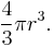   \frac{4}{3}\pi r^3.