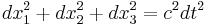  dx_1^2 + dx_2^2 + dx_3^2 = c^2 dt^2 