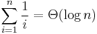 \sum_{i=1}^n \frac{1}{i} = \Theta(\log n)