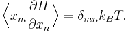 \!
\Bigl\langle x_{m} \frac{\partial H}{\partial x_{n}} \Bigr\rangle = \delta_{mn} k_{B} T.
